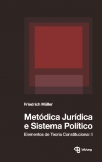 Metódica Jurídica e Sistema Político